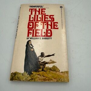 The Lilies of the Field William E Barrett 1982 Warner Books Paperback 0446310425